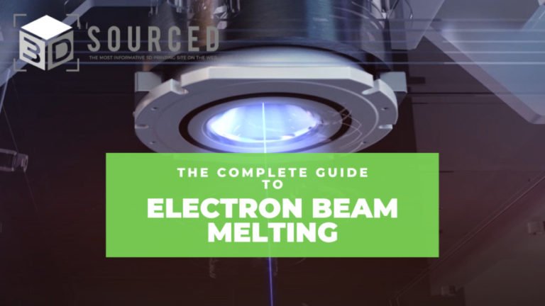 Electron Beam Melting: Everything You Need To Know About EBM 3D ...