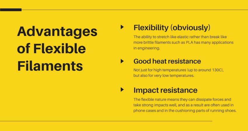 advantages of flexible filaments