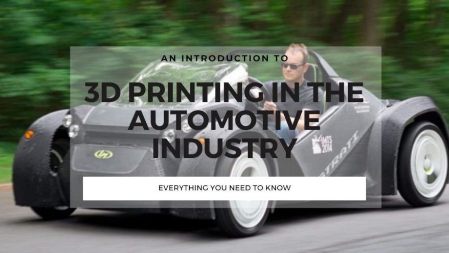 3d printing in the automotive industry guide