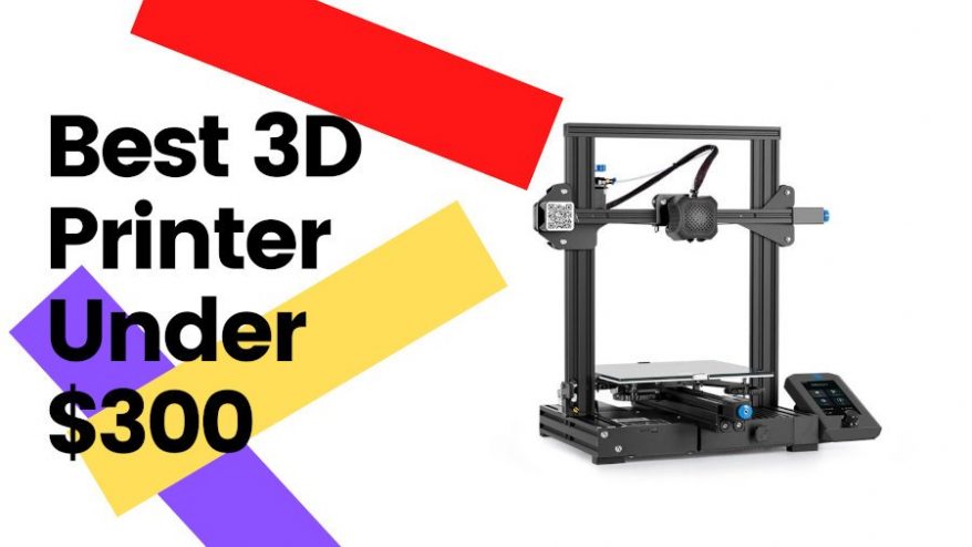 best 3d printers under $300