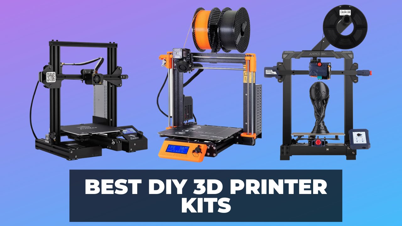 Best DIY 3D Printer Kits