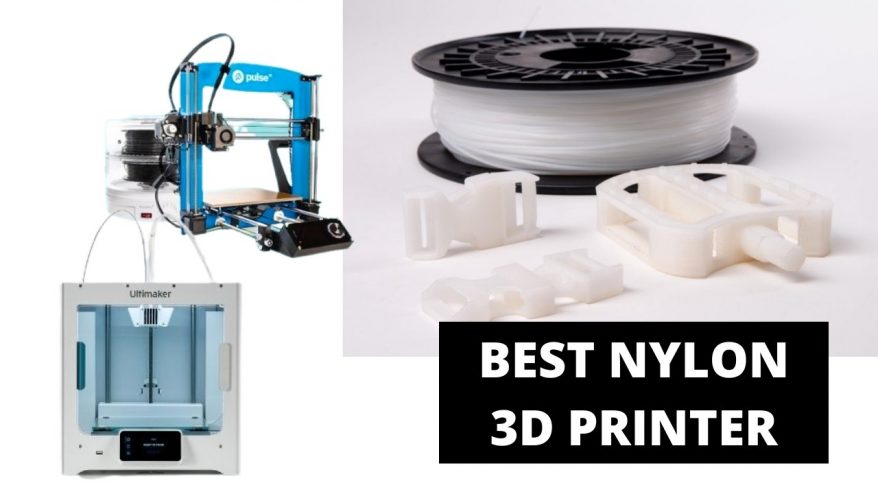 Best Nylon 3D Printer