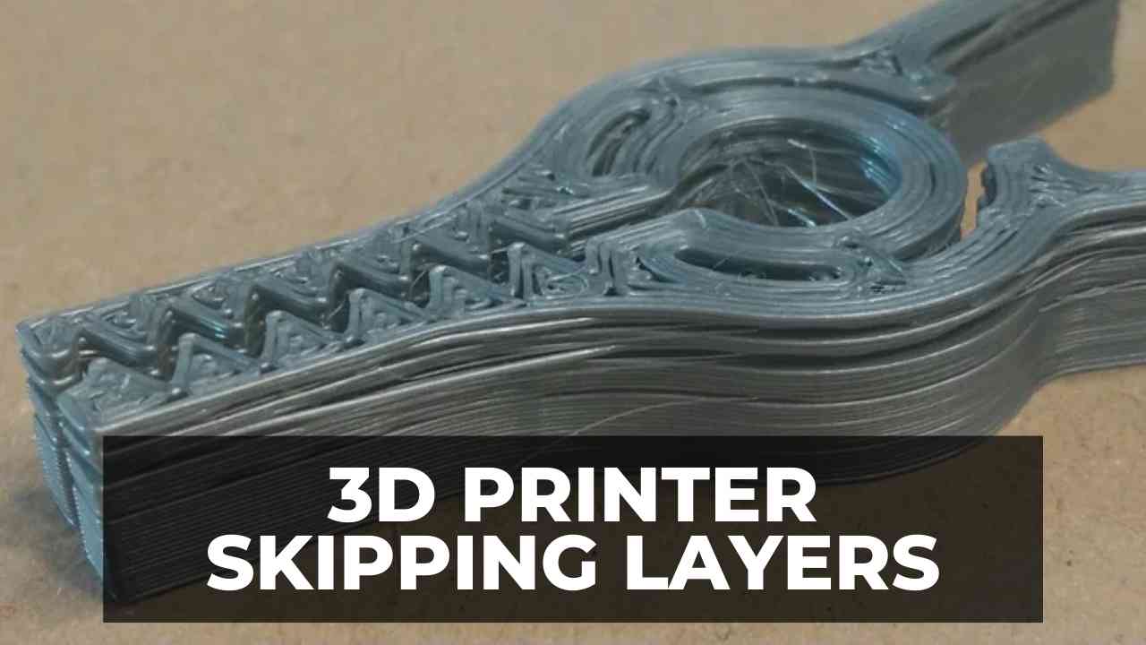 3D Printer Skipping Layers