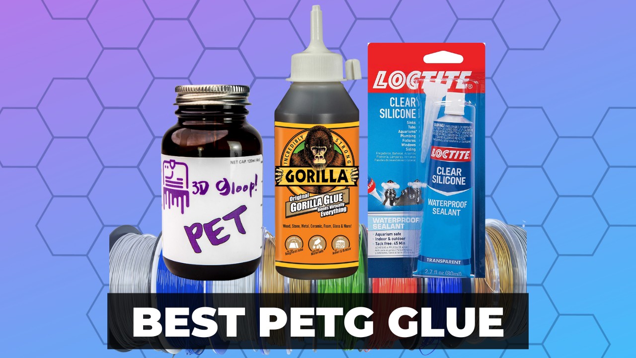 Best PETG Glue