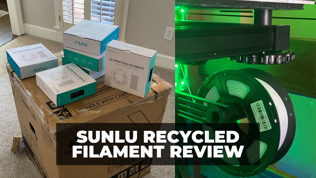 Sunlu Recycled Filament Review