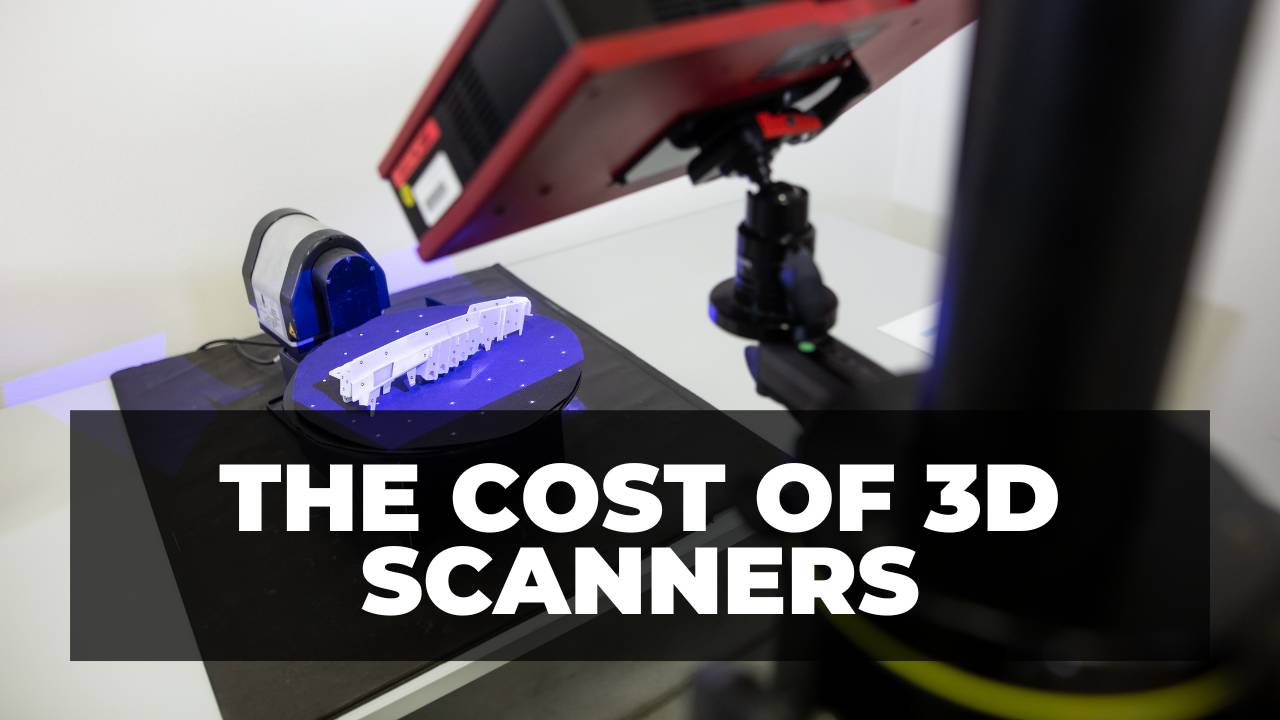 The Cost of 3D Scanners